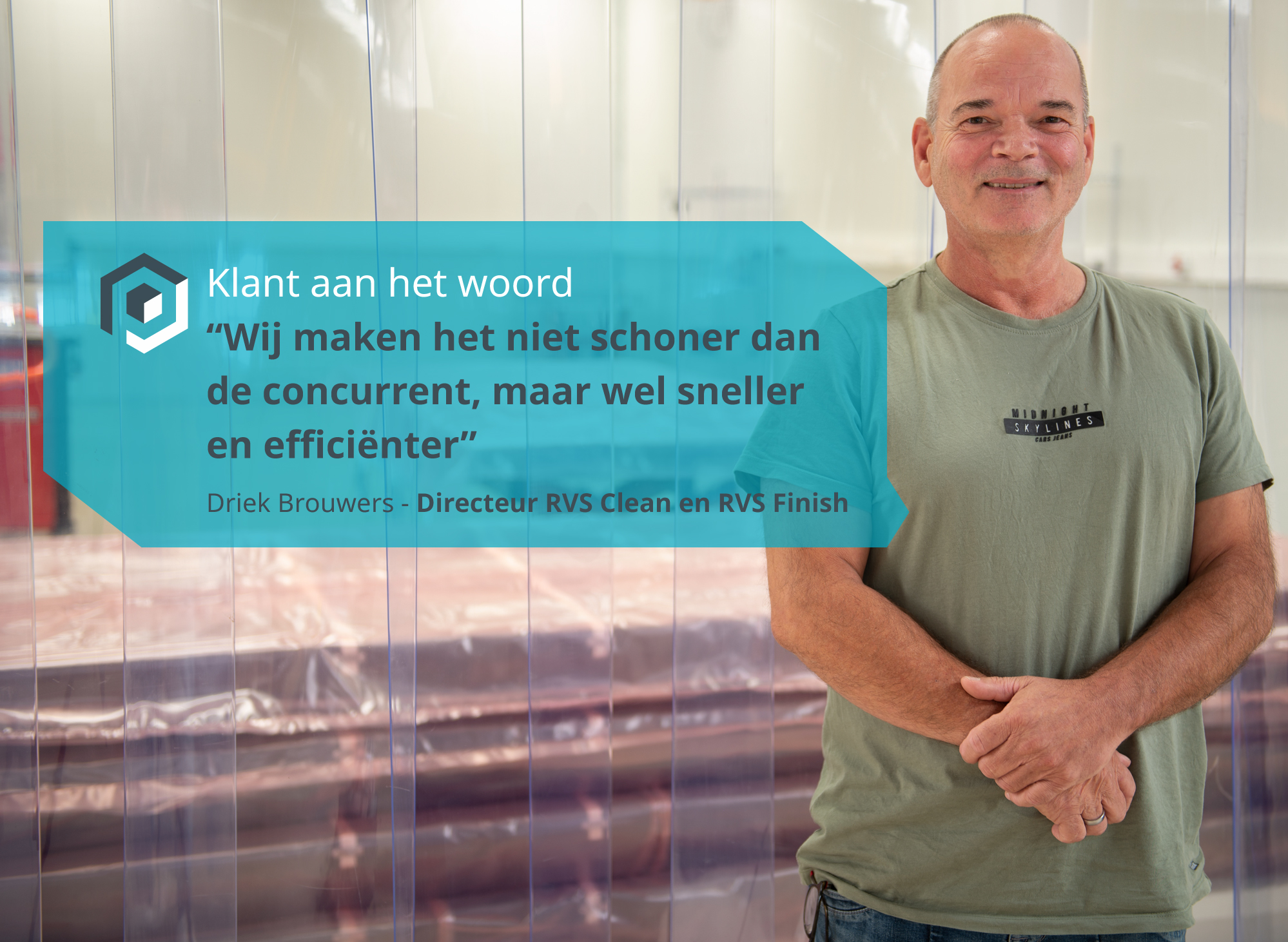Klant aan het woord, in gesprek met Driek Brouwers van RVS-Finish